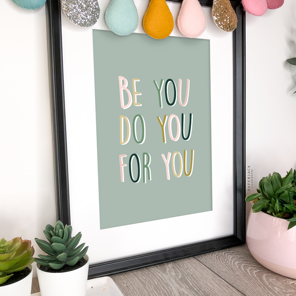 green typography print with saying - be you, do you, for you - designed by PaperJack Illustrates