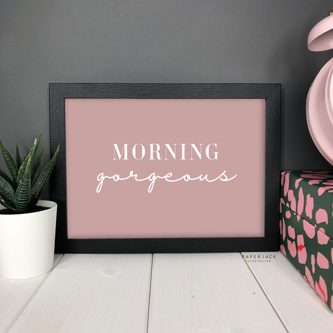 Paperjack Illustrates wall art print - pink background with quote morning gorgeous. photographed in a fram