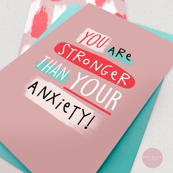 You are stronger than your anxiety - greeting card