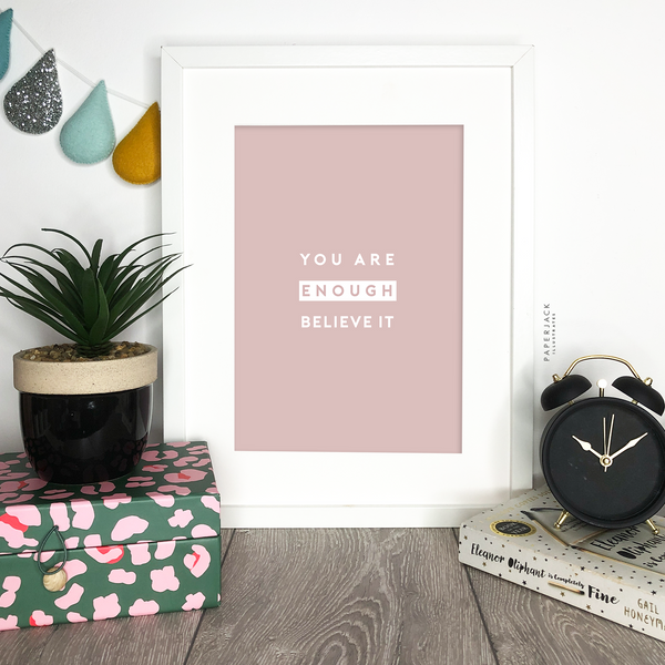 Pink print with quote - you are enough believe it - designed by PaperJack Illustrates