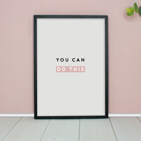 grey print with quote you can do this - designed by PaperJack Illustrates